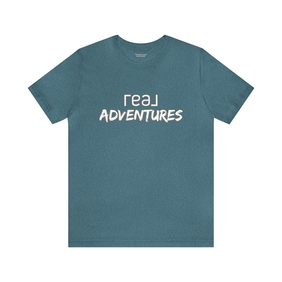 REAL Adventures White - T-Shirt | ShirtyAgents