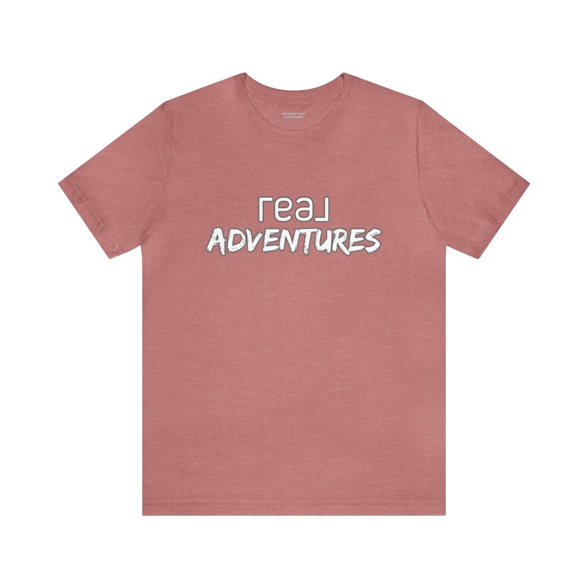 REAL Adventures White - T-Shirt | ShirtyAgents