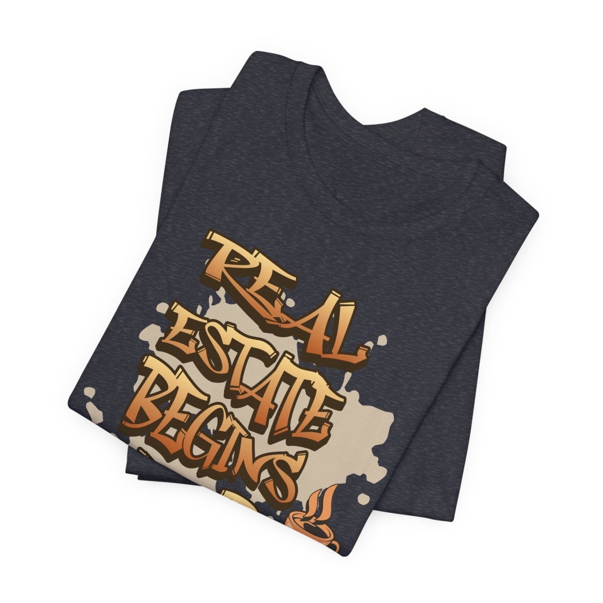 Real Estate Begins After Coffee - Unisex Jersey Tee - T-Shirt | ShirtyAgents