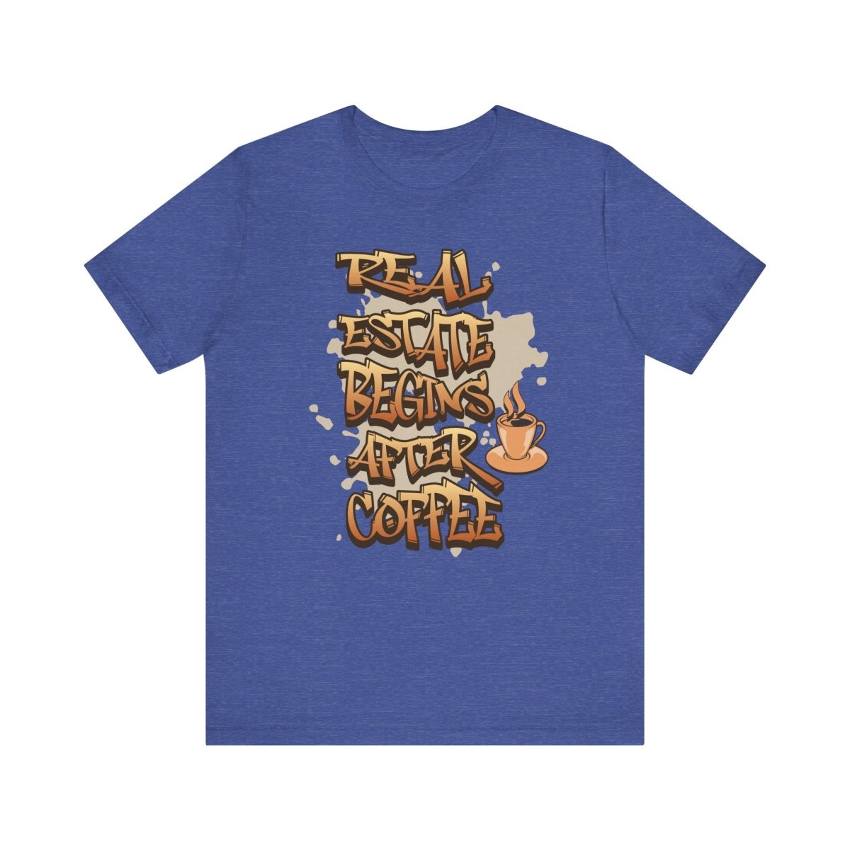 Real Estate Begins After Coffee - Unisex Jersey Tee - T-Shirt | ShirtyAgents