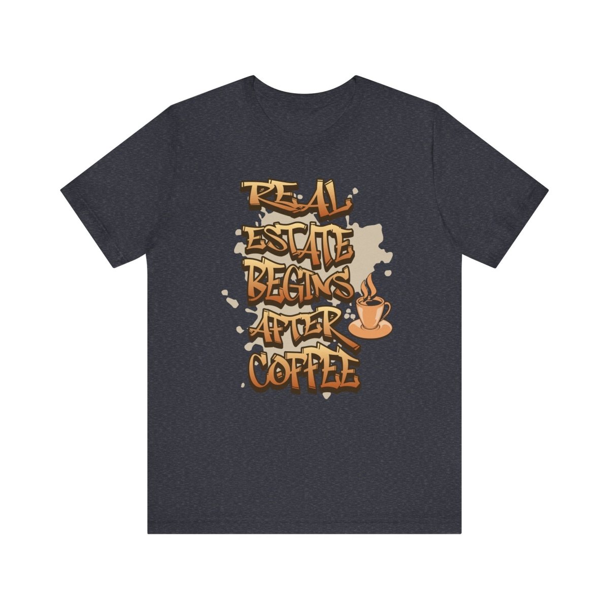 Real Estate Begins After Coffee - Unisex Jersey Tee - T-Shirt | ShirtyAgents