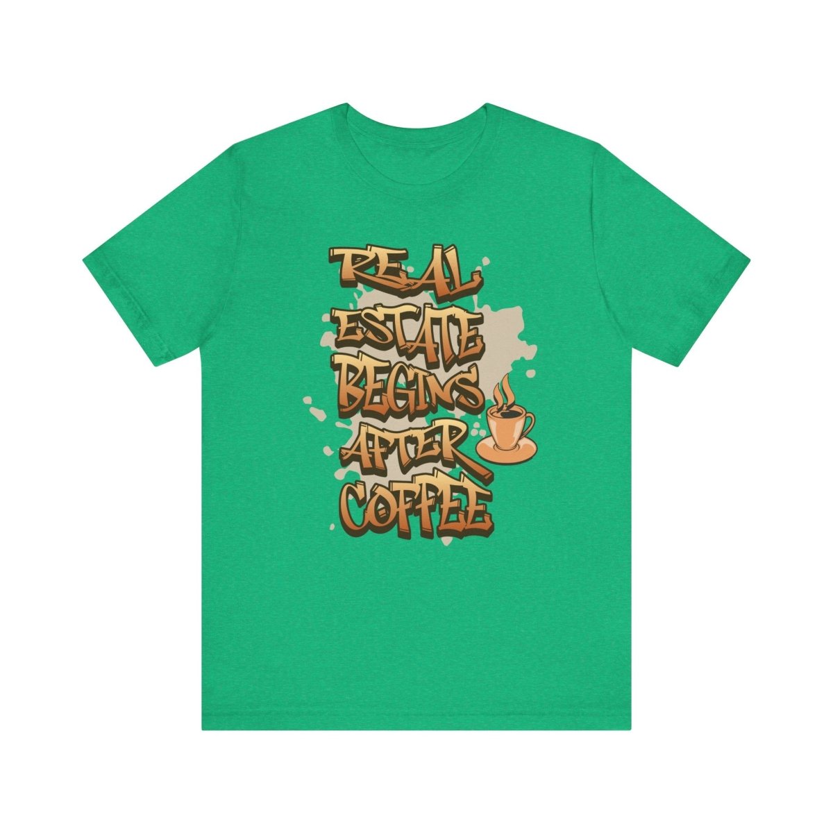 Real Estate Begins After Coffee - Unisex Jersey Tee - T-Shirt | ShirtyAgents