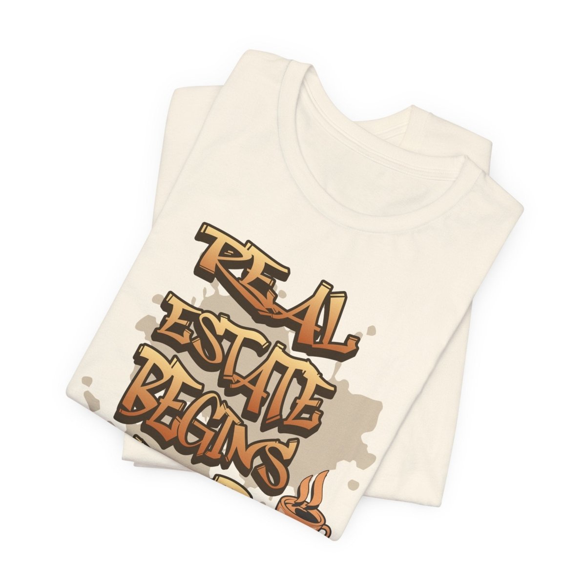 Real Estate Begins After Coffee - Unisex Jersey Tee - T-Shirt | ShirtyAgents