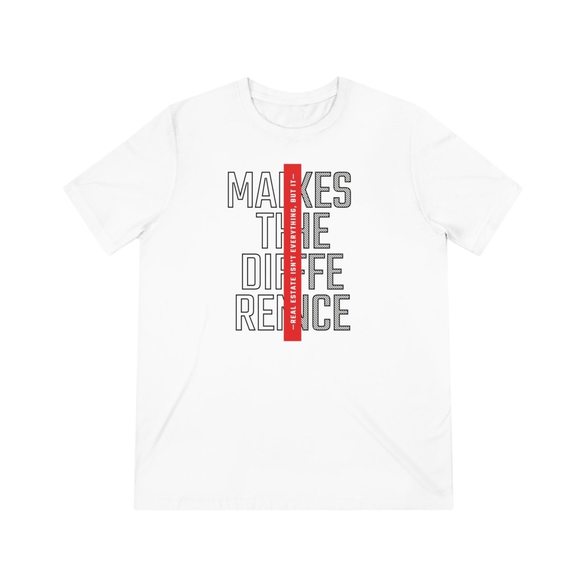 Real Estate Makes The Difference Athletic - T-Shirt | ShirtyAgents