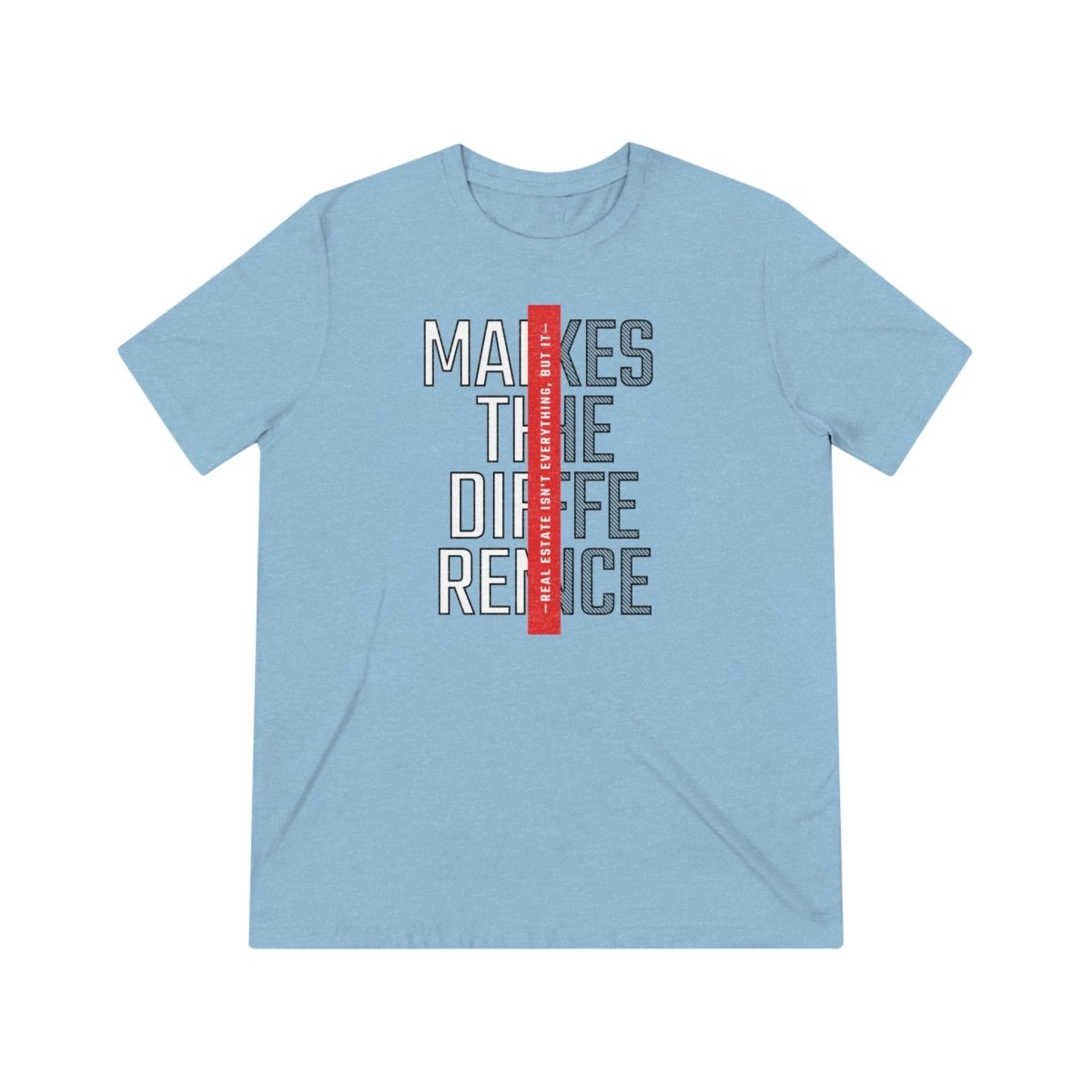 Real Estate Makes The Difference Athletic - T-Shirt | ShirtyAgents