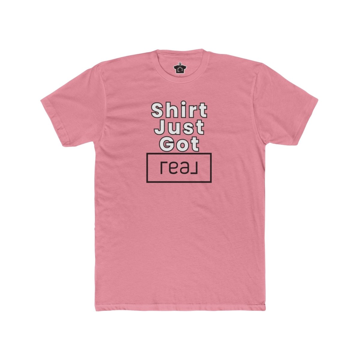 Shirt Just Got REAL – The Perfect Tee for Real Estate Pros! - T-Shirt | ShirtyAgents