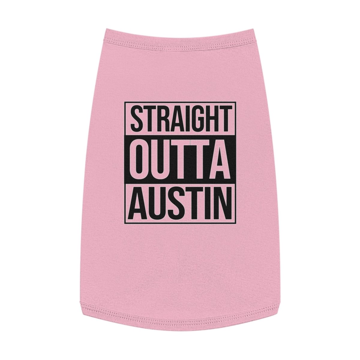 Straight Outta Austin Pup Tank Top - Pets | ShirtyAgents