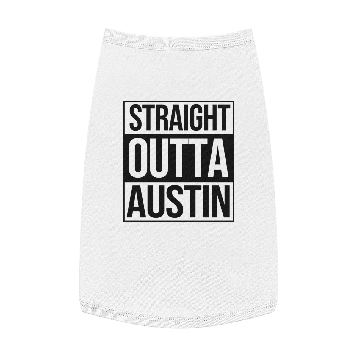Straight Outta Austin Pup Tank Top - Pets | ShirtyAgents