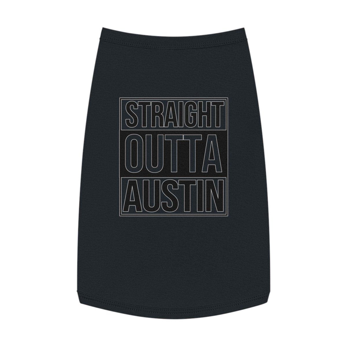 Straight Outta Austin Pup Tank Top - Pets | ShirtyAgents