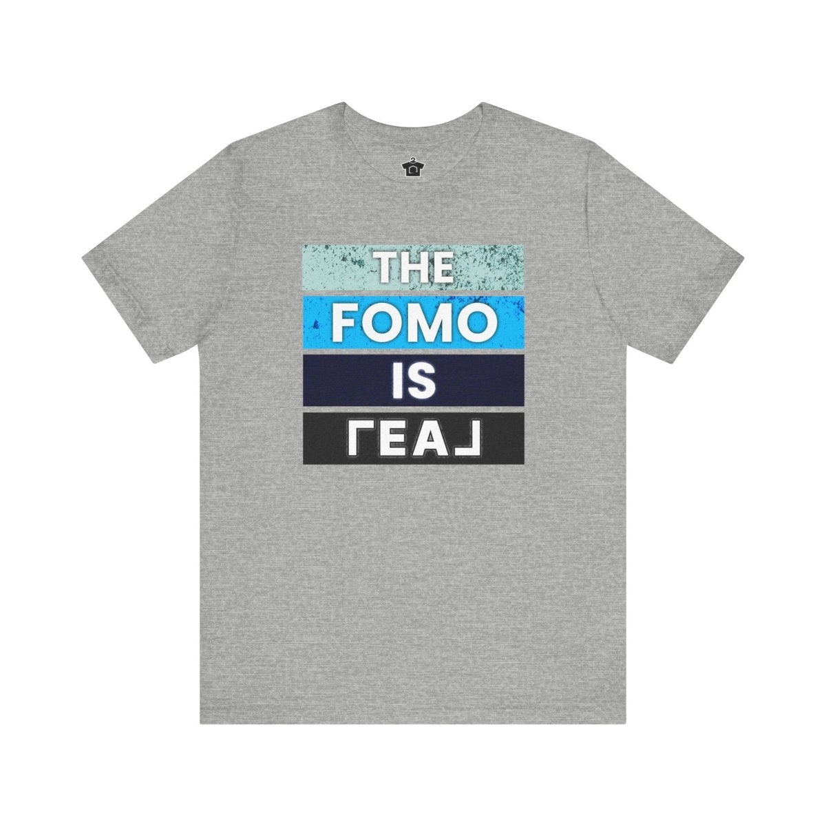 The FOMO Is REAL - T-Shirt | ShirtyAgents