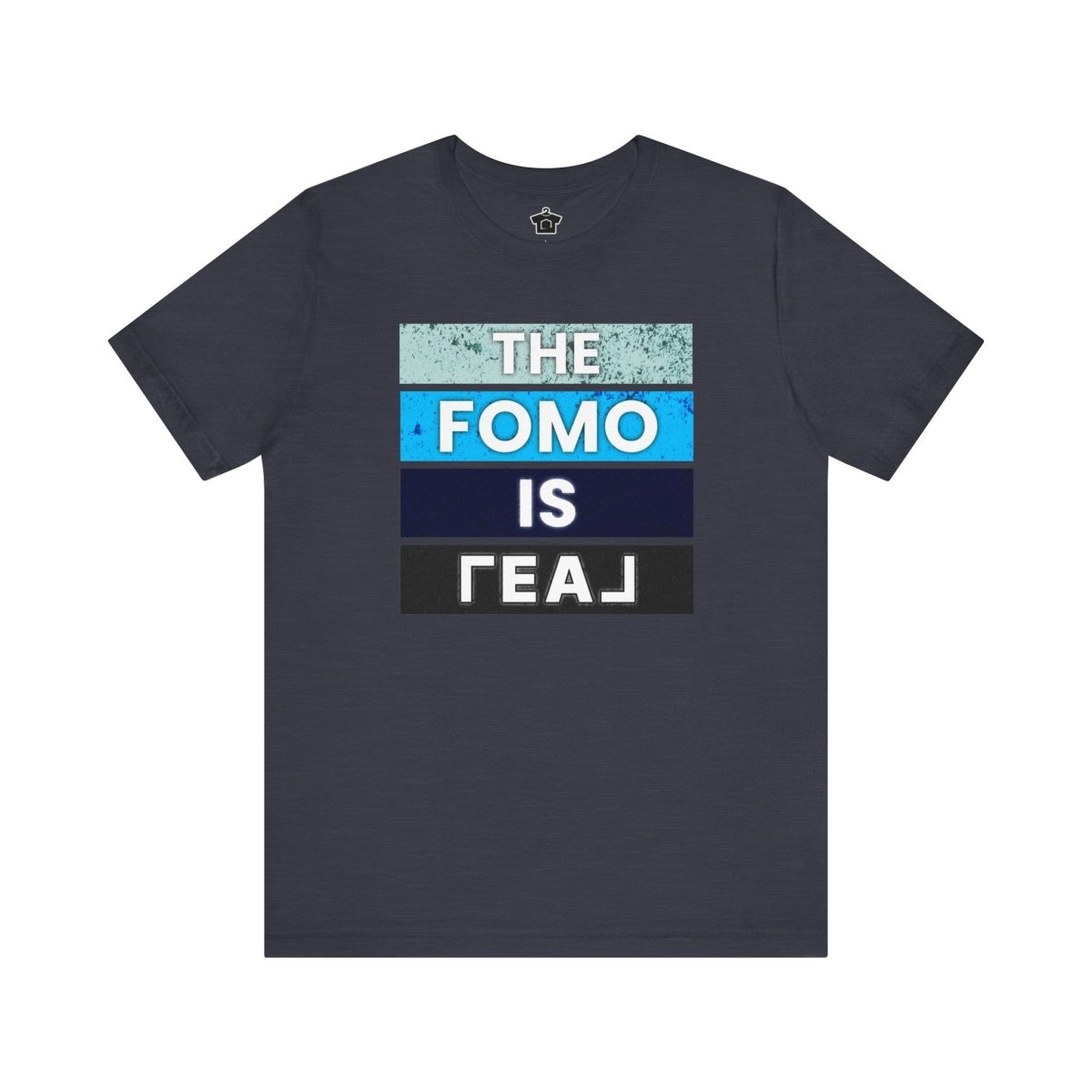 The FOMO Is REAL - T-Shirt | ShirtyAgents