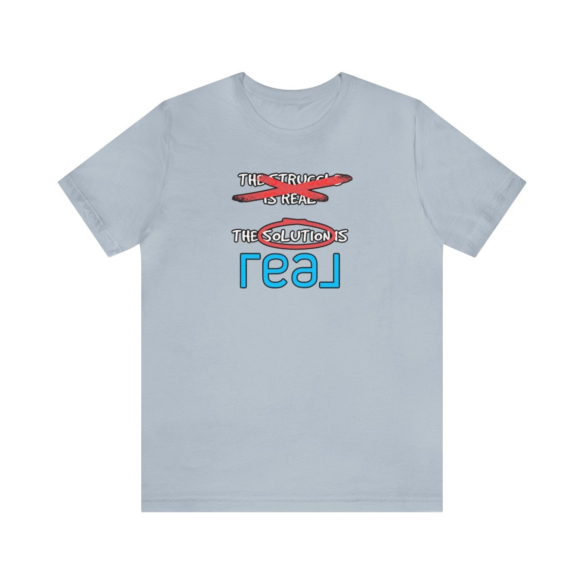 The Solution Is REAL - T-Shirt | ShirtyAgents