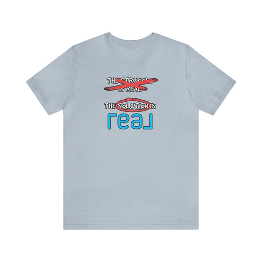 The Solution Is REAL - T-Shirt | ShirtyAgents