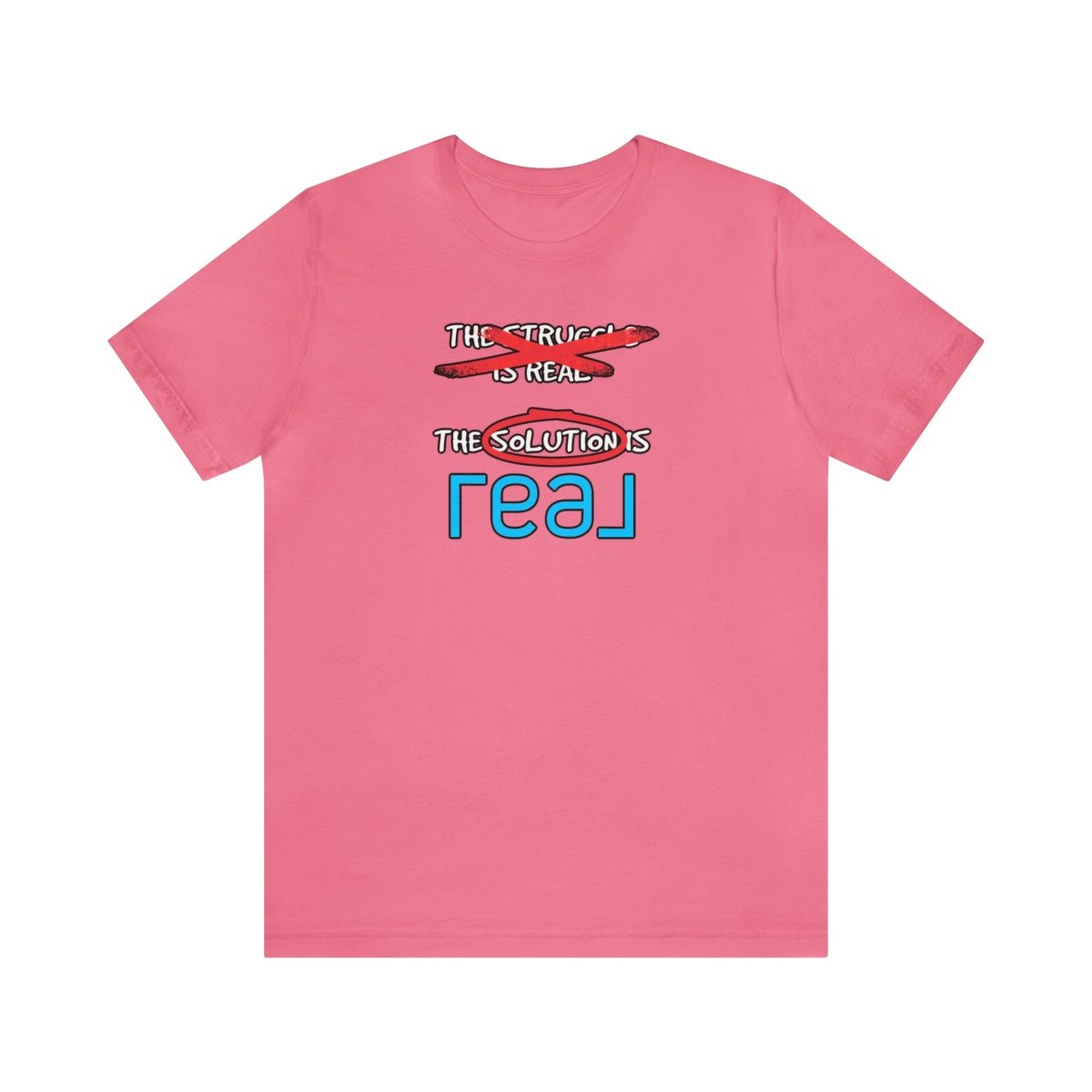 The Solution Is REAL - T-Shirt | ShirtyAgents