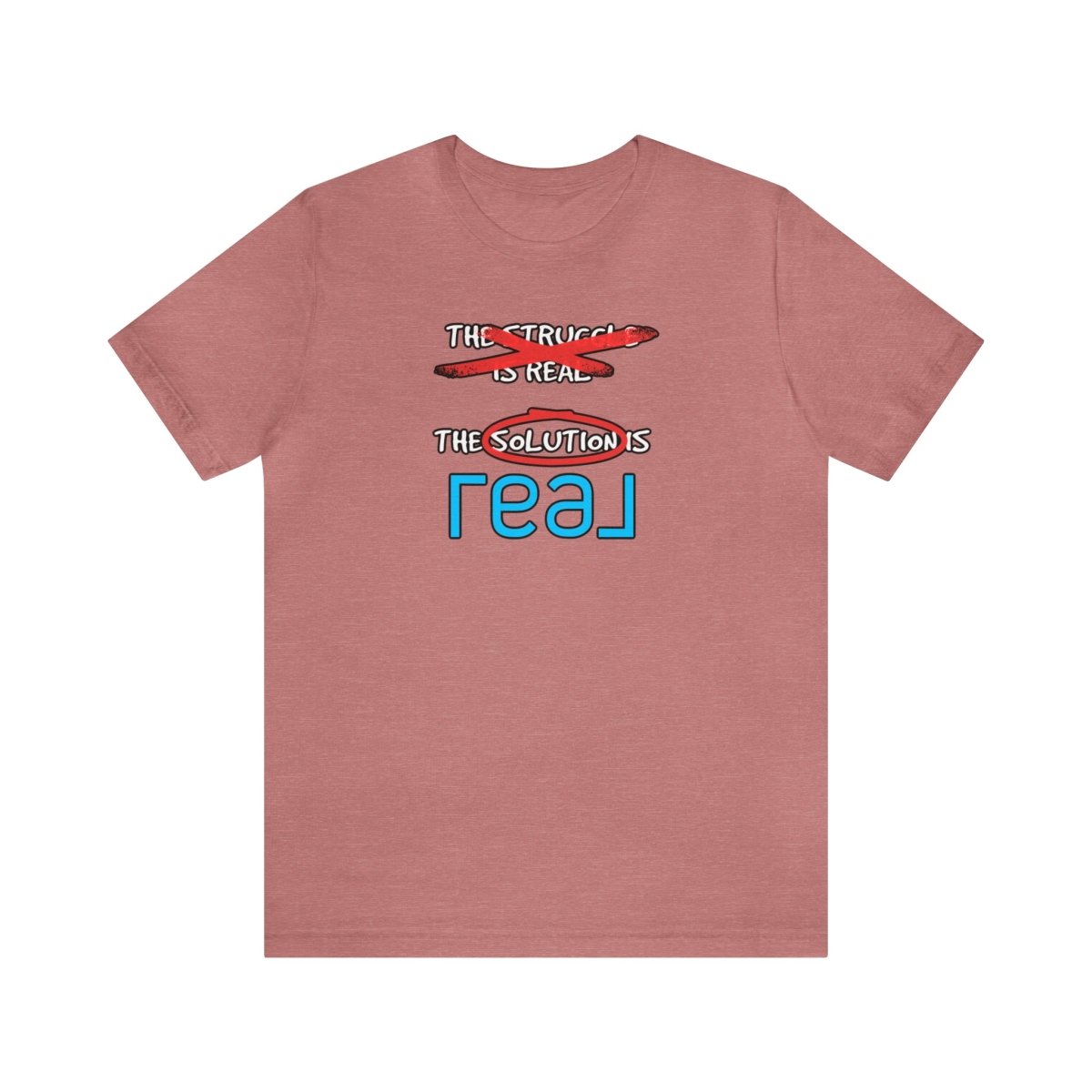 The Solution Is REAL - T-Shirt | ShirtyAgents