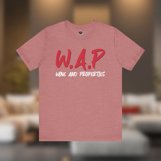 WAP Means Wine And Properties Tee - T-Shirt | ShirtyAgents