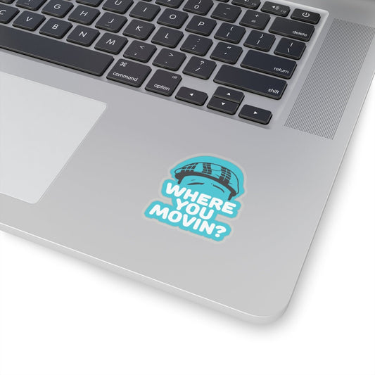 Where You Moving Sticker #ianofaustin - Paper products | ShirtyAgents