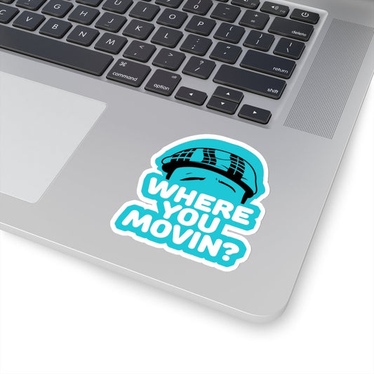 Where You Moving Sticker #ianofaustin - Paper products | ShirtyAgents