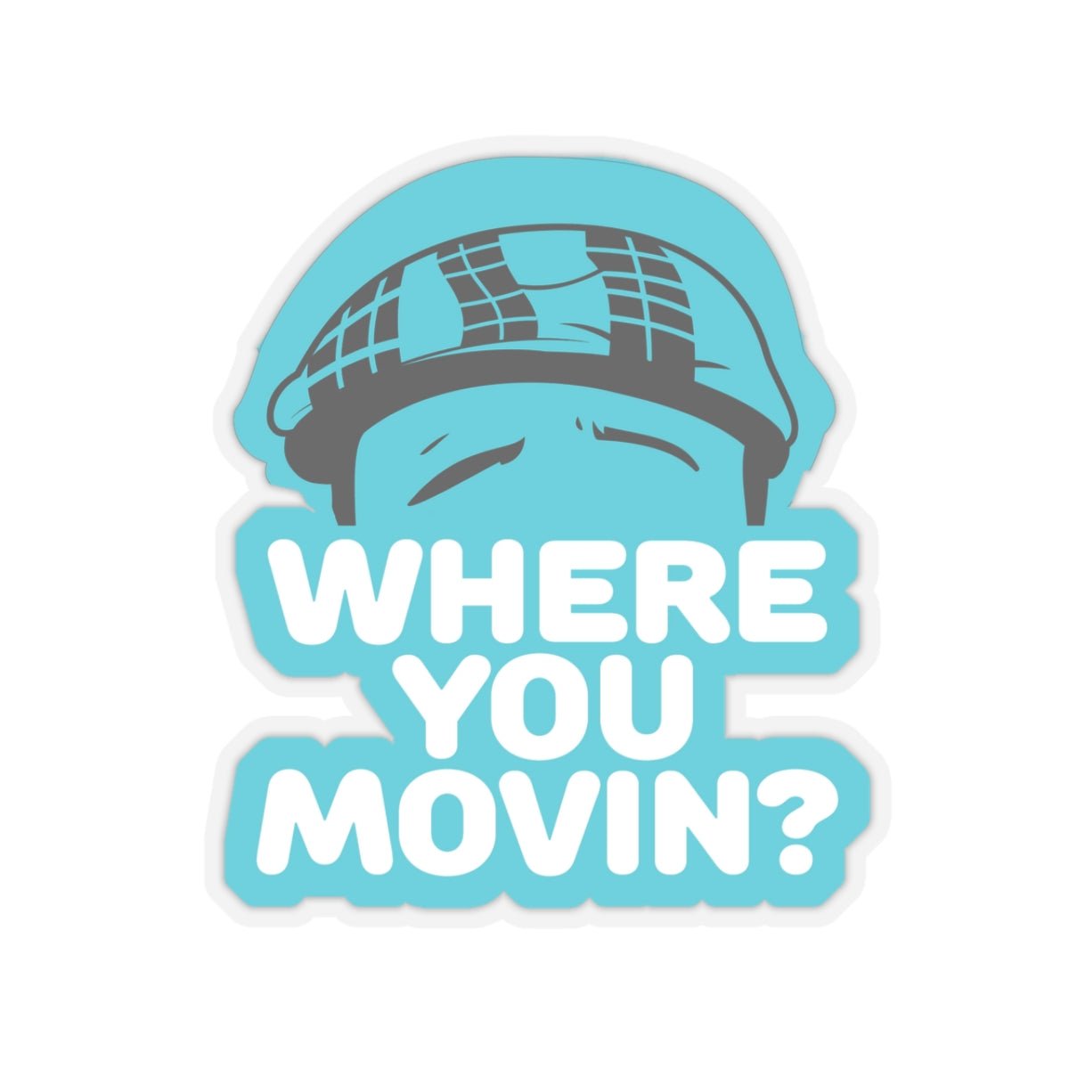 Where You Moving Sticker #ianofaustin - Paper products | ShirtyAgents