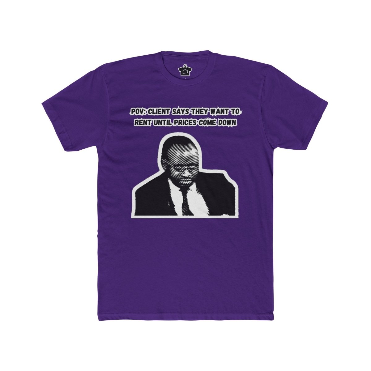 Why Are You Renting? – The Ultimate Homeownership Conversation Starter - T-Shirt | ShirtyAgents
