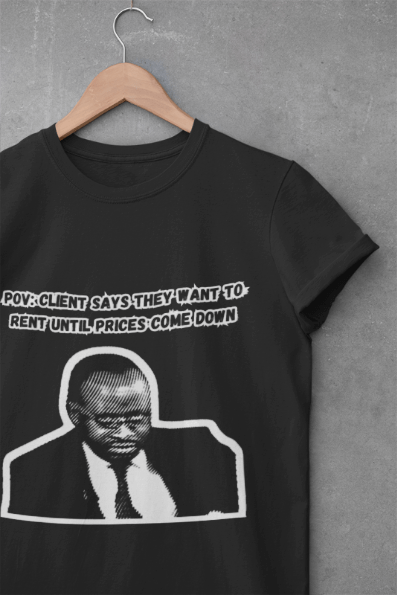 Why Are You Renting? – The Ultimate Homeownership Conversation Starter - T-Shirt | ShirtyAgents