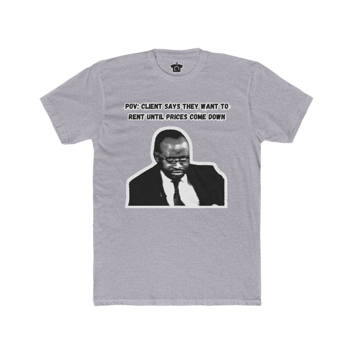 Why Are You Renting? – The Ultimate Homeownership Conversation Starter - T-Shirt | ShirtyAgents