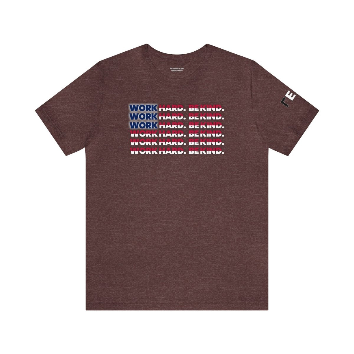 Work Hard Be Kind American - T-Shirt | ShirtyAgents