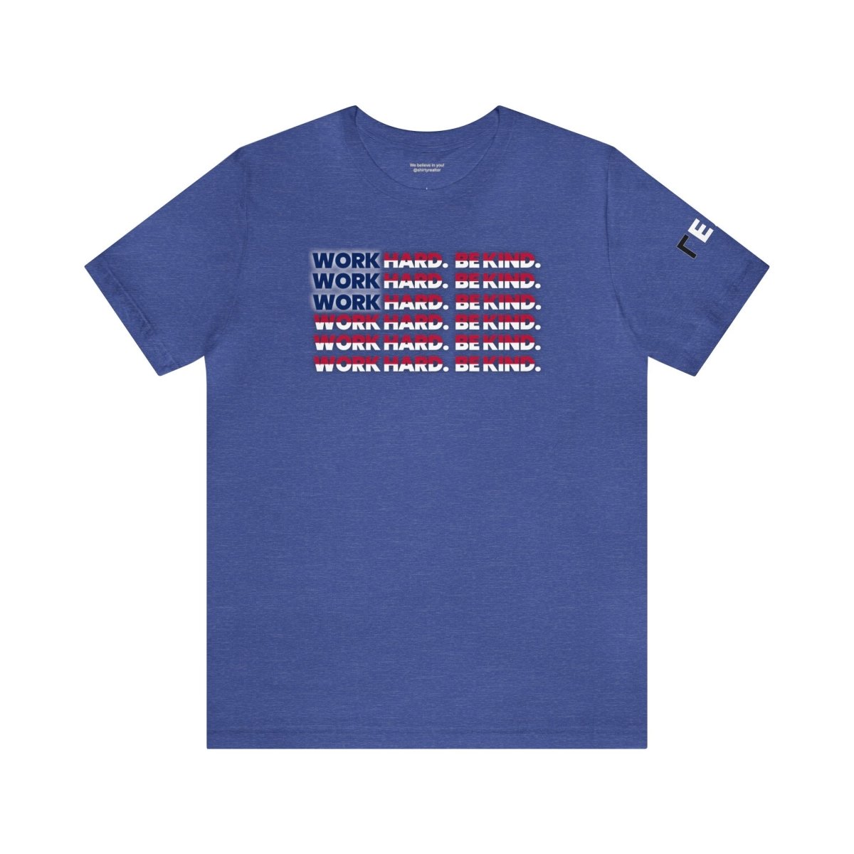 Work Hard Be Kind American - T-Shirt | ShirtyAgents