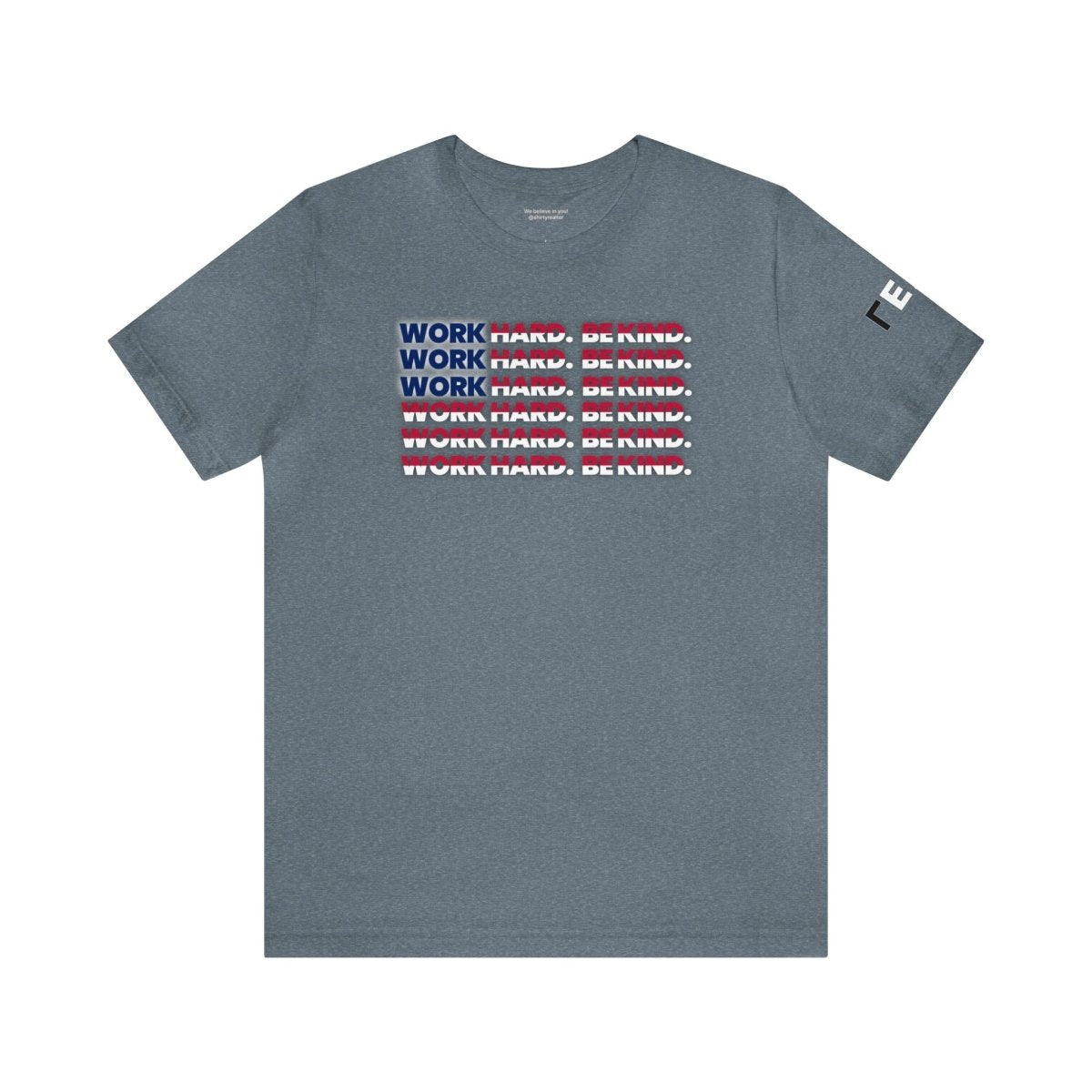 Work Hard Be Kind American - T-Shirt | ShirtyAgents