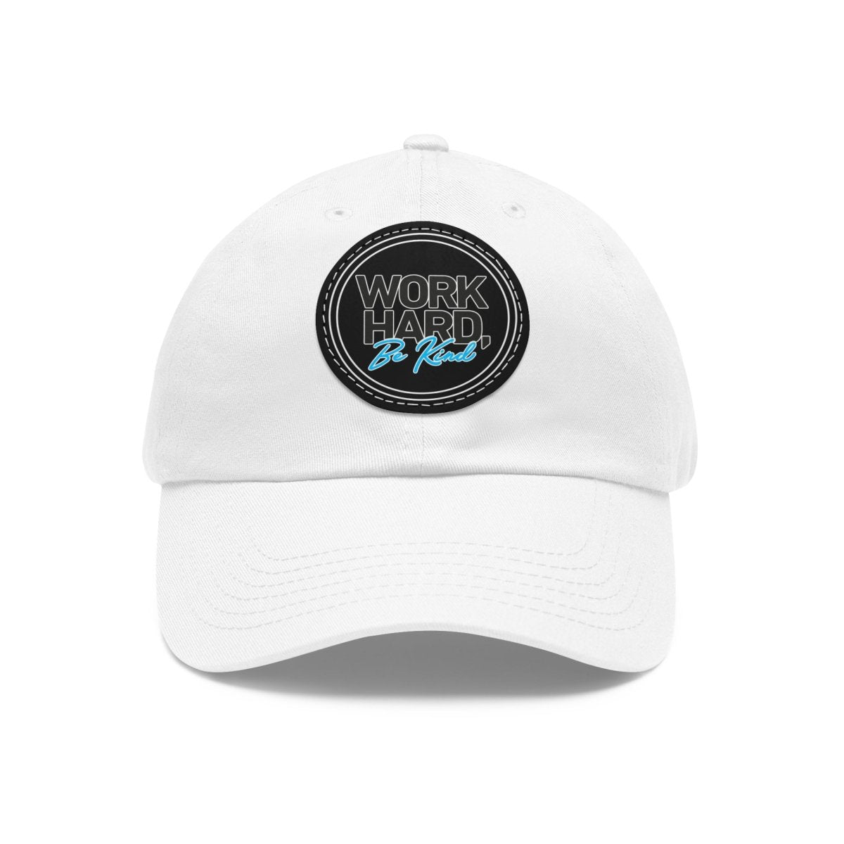 Work Hard Be Kind Black Circle Hat with Leather Patch - Hats | ShirtyAgents