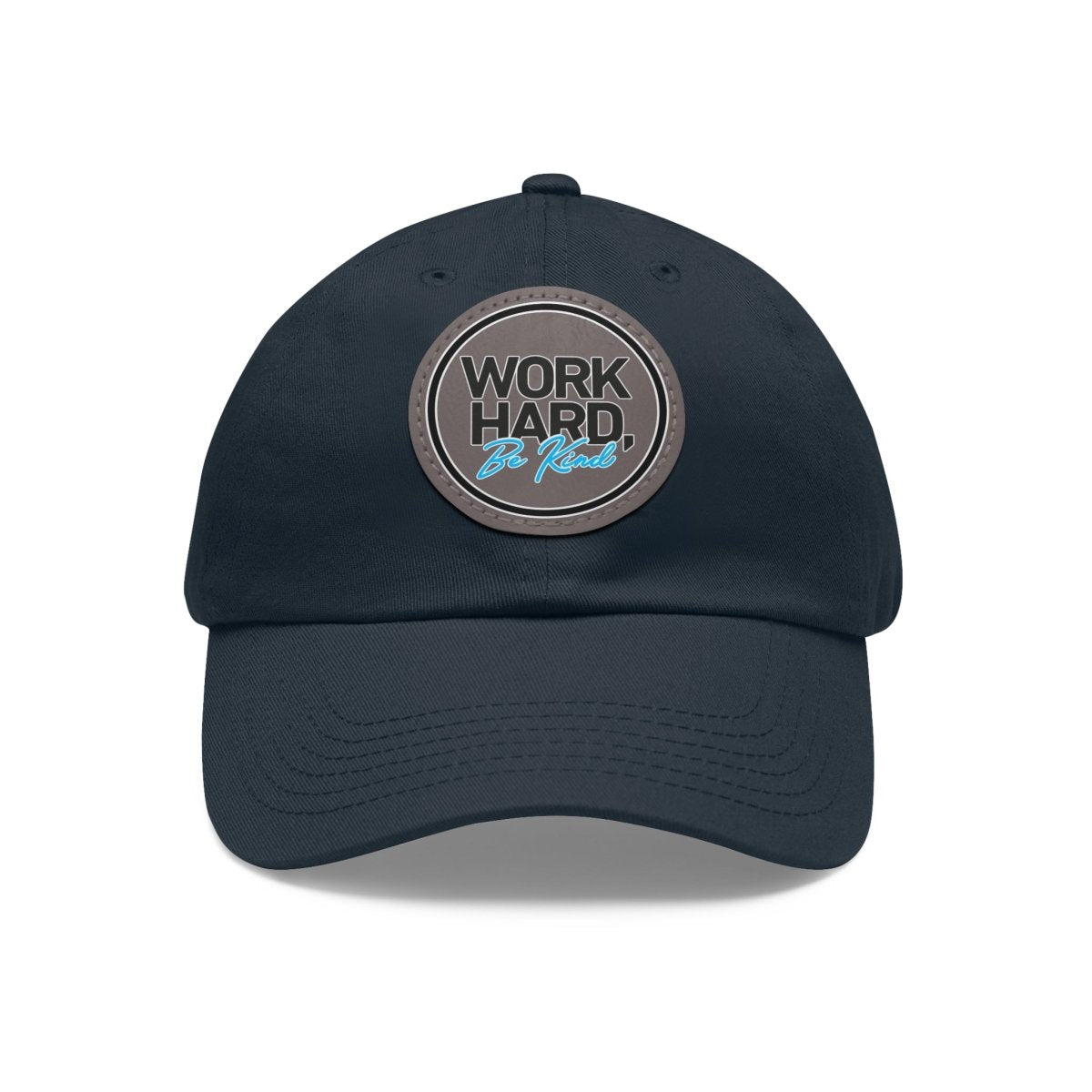 Work Hard Be Kind Black Circle Hat with Leather Patch - Hats | ShirtyAgents