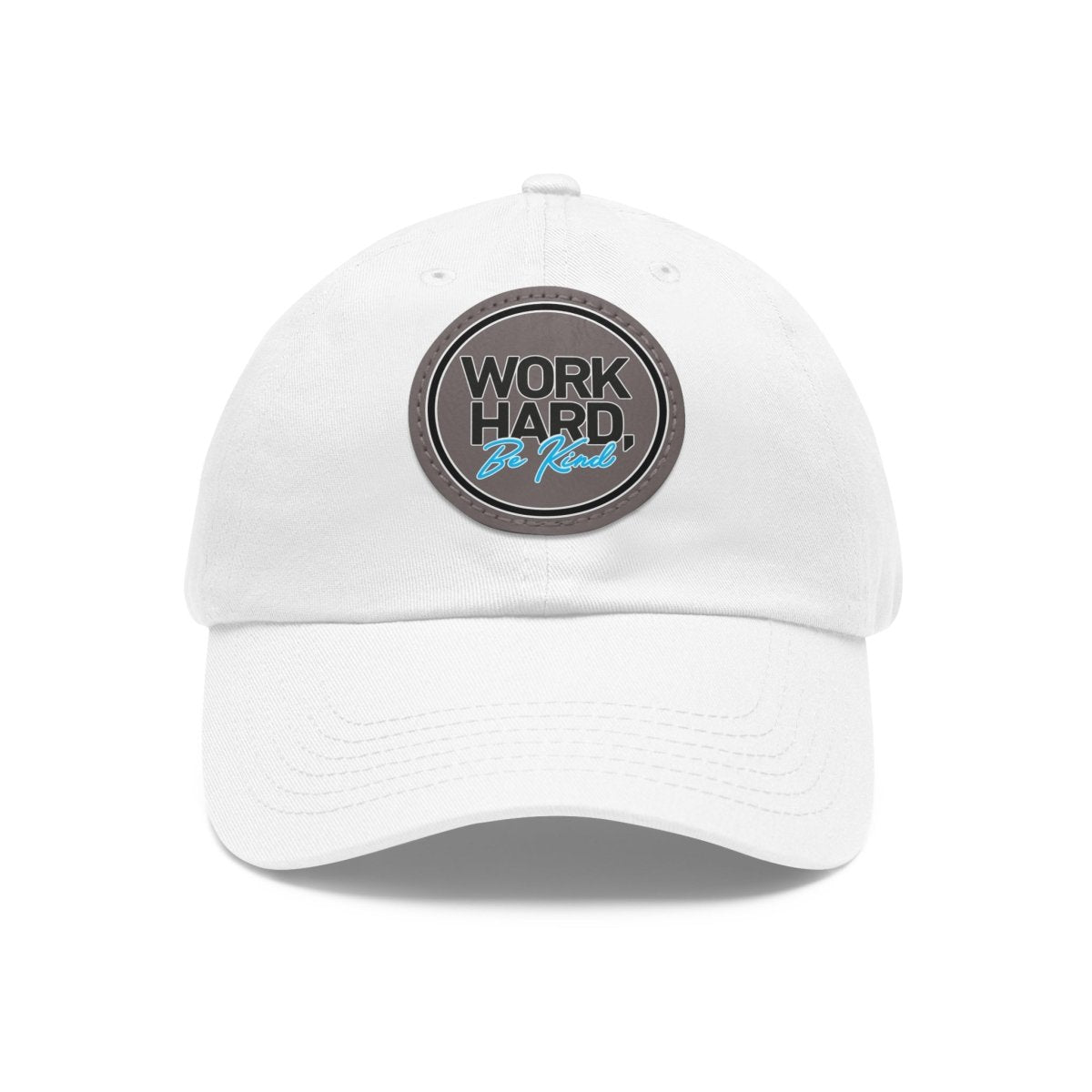 Work Hard Be Kind Black Circle Hat with Leather Patch - Hats | ShirtyAgents