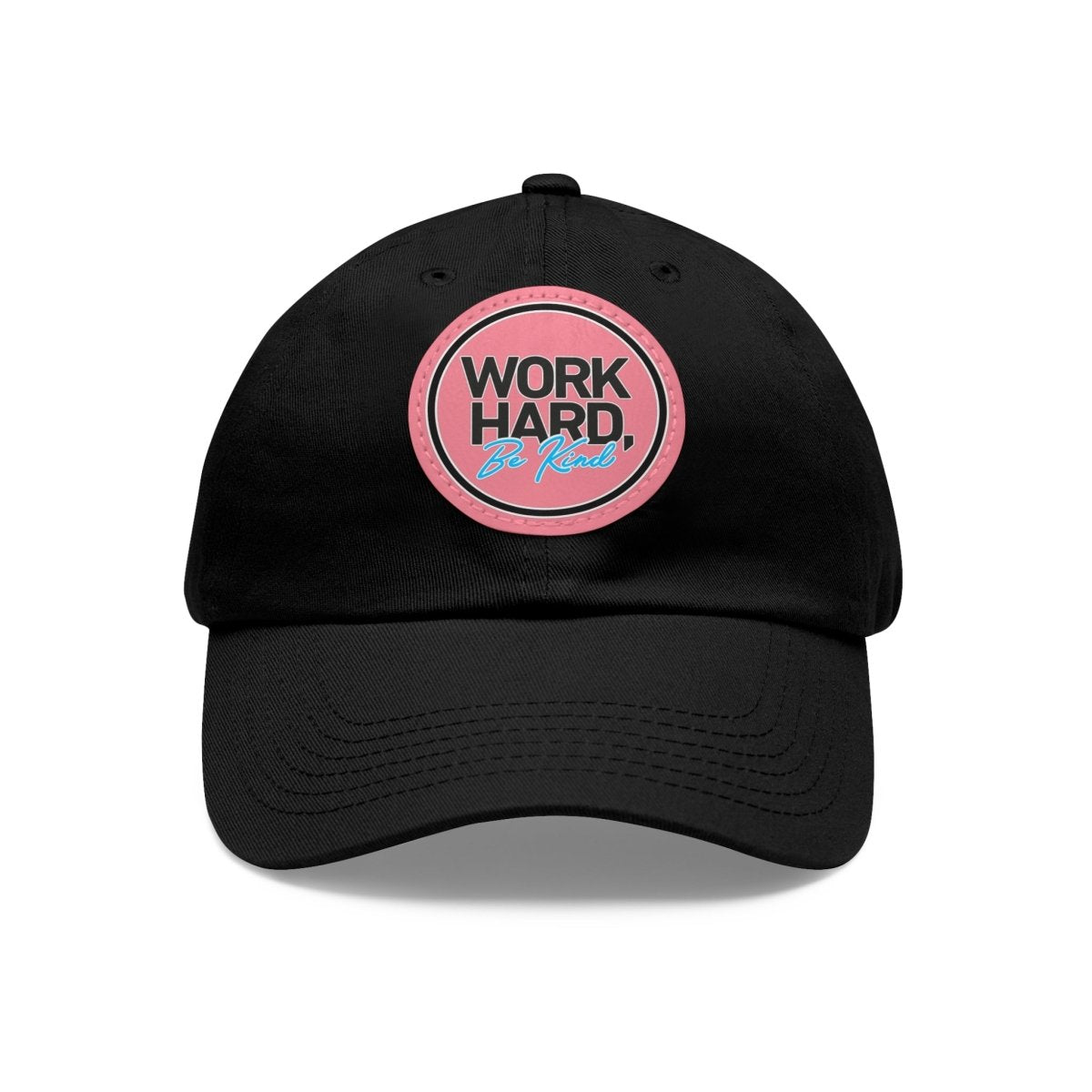 Work Hard Be Kind Black Circle Hat with Leather Patch - Hats | ShirtyAgents