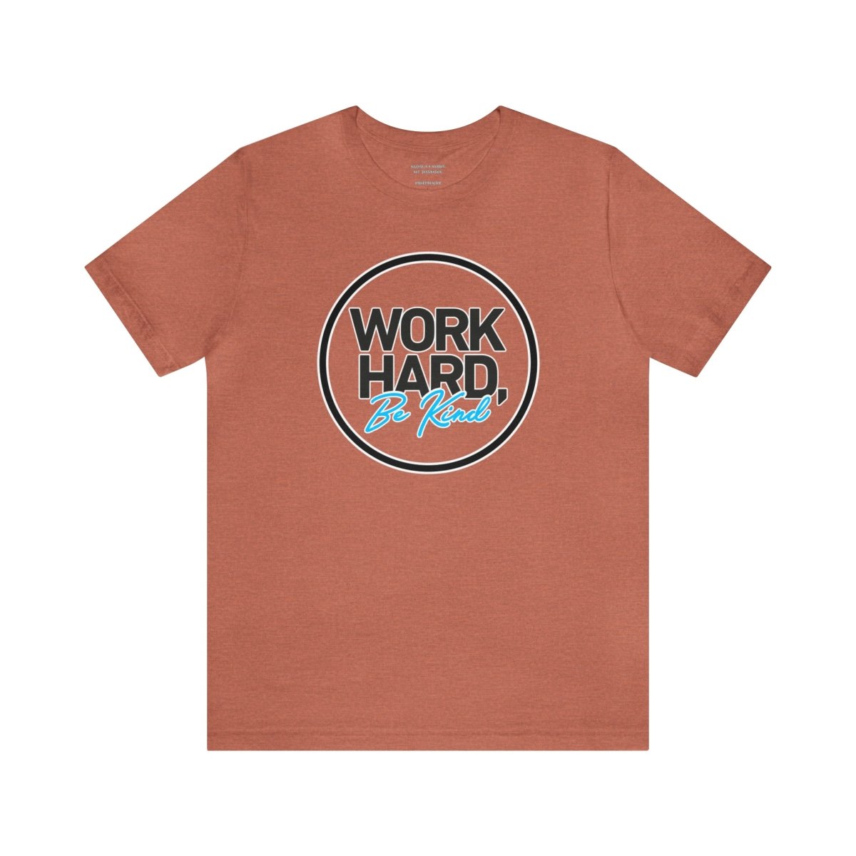 Work Hard Be Kind Black Circle - T-Shirt | ShirtyAgents