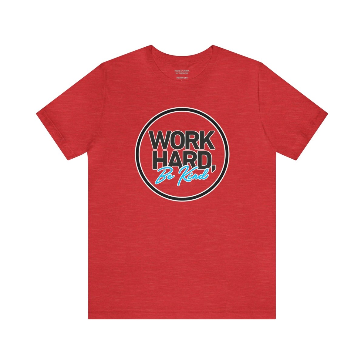 Work Hard Be Kind Black Circle - T-Shirt | ShirtyAgents