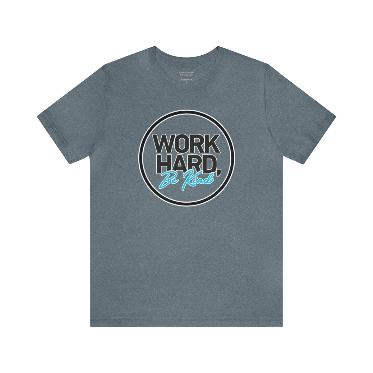 Work Hard Be Kind Black Circle - T-Shirt | ShirtyAgents