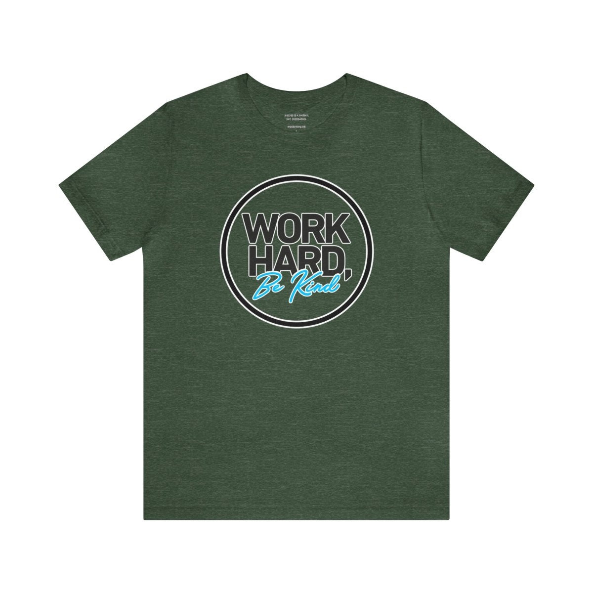 Work Hard Be Kind Black Circle - T-Shirt | ShirtyAgents