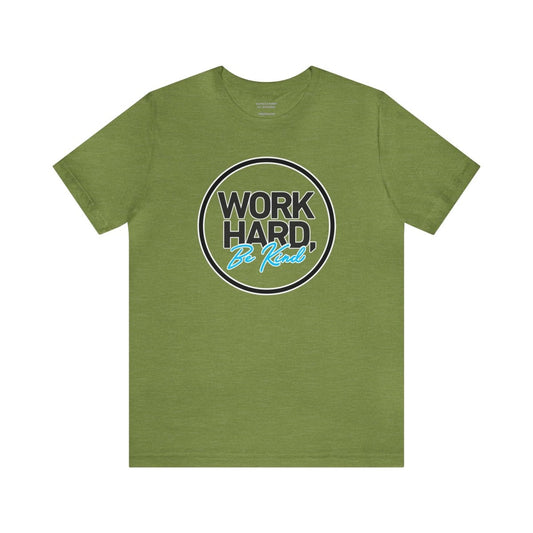 Work Hard Be Kind Black Circle - T-Shirt | ShirtyAgents