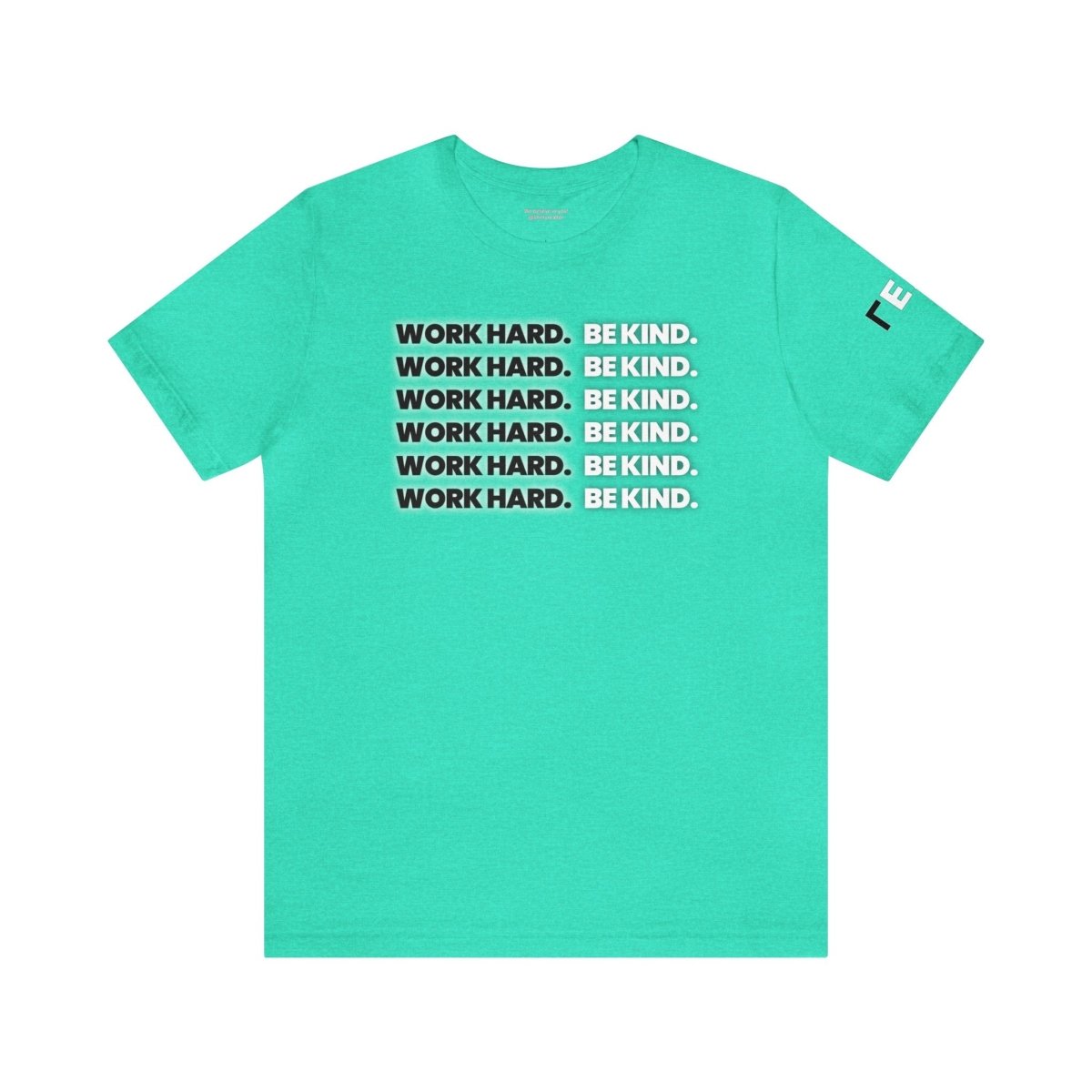 Work Hard Be Kind It's Black & White - T-Shirt | ShirtyAgents