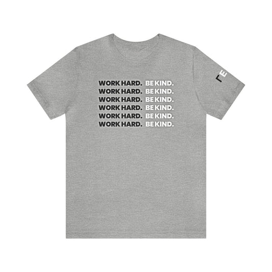 Work Hard Be Kind It's Black & White - T-Shirt | ShirtyAgents