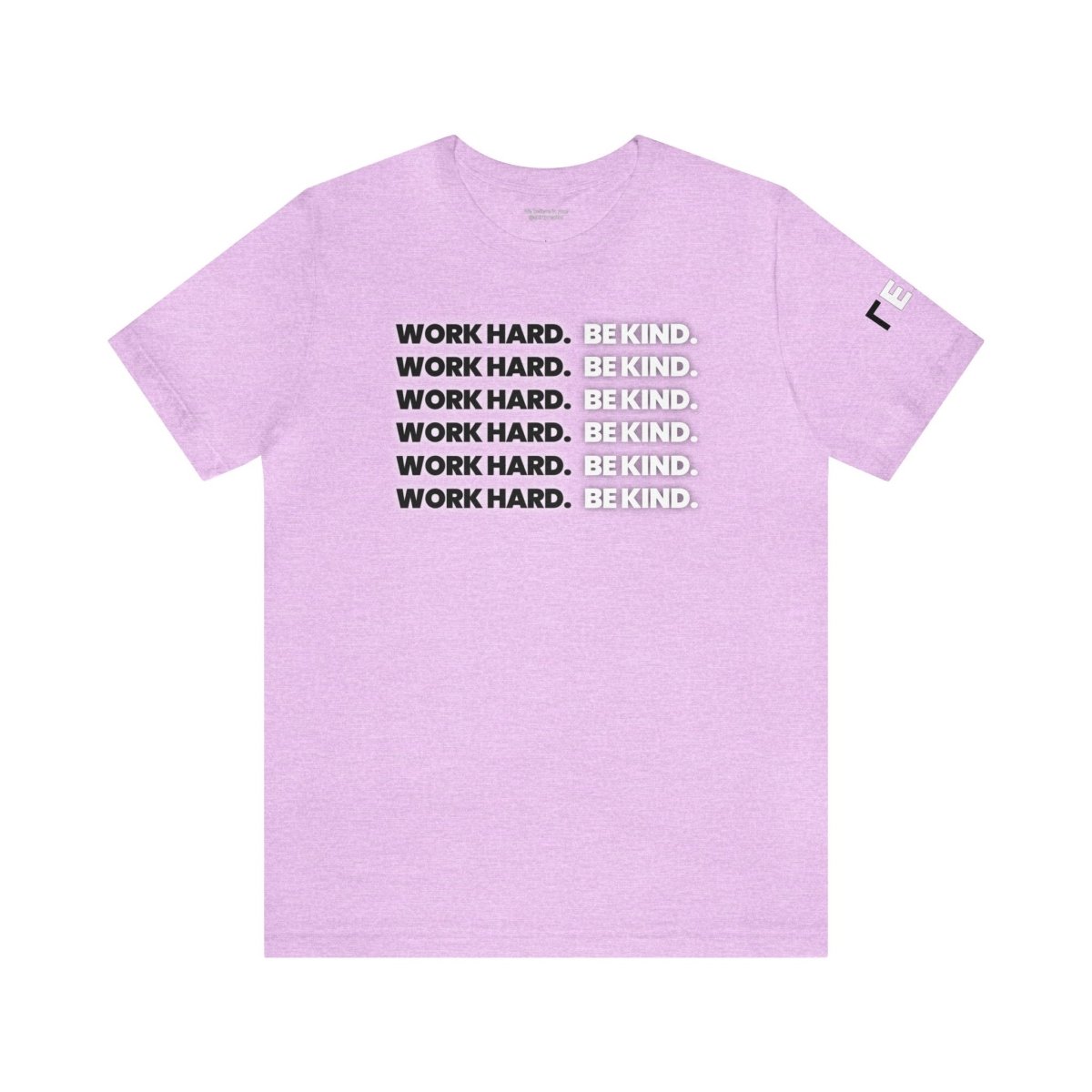 Work Hard Be Kind It's Black & White - T-Shirt | ShirtyAgents