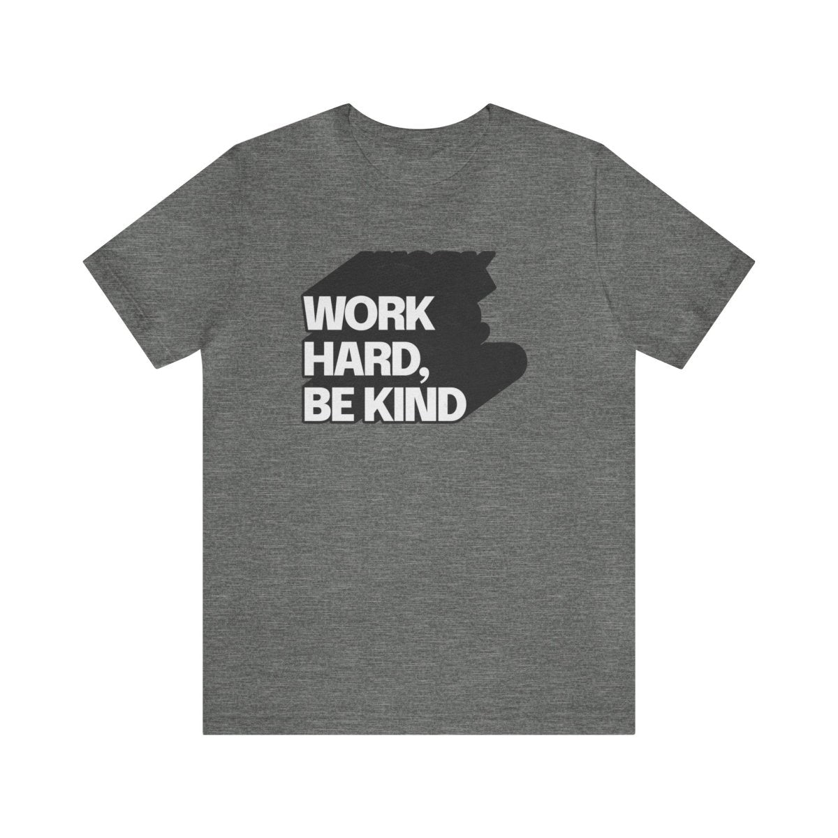 Work Hard Be Kind Long Dark Shadow - T-Shirt | ShirtyAgents