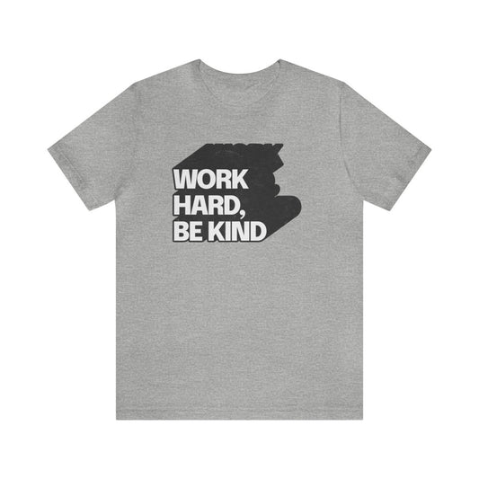 Work Hard Be Kind Long Dark Shadow - T-Shirt | ShirtyAgents