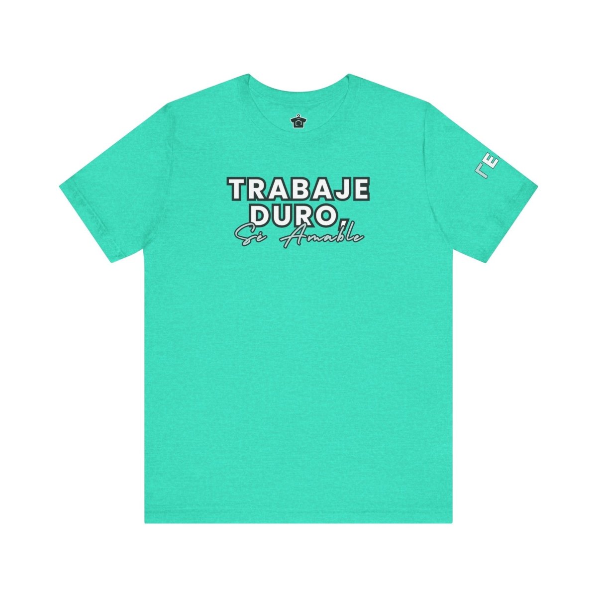 Work Hard, Be Kind – Modern Mint T-Shirt (Español Edition) – Unofficial - T-Shirt | ShirtyAgents