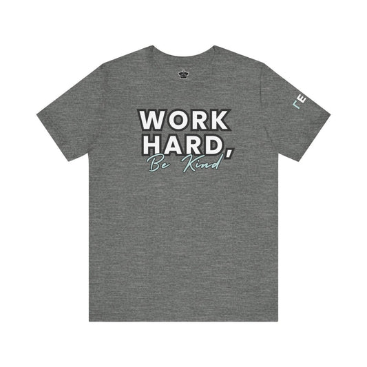 Work Hard, Be Kind – Modern Mint T-Shirt (Unofficial Edition) - T-Shirt | ShirtyAgents