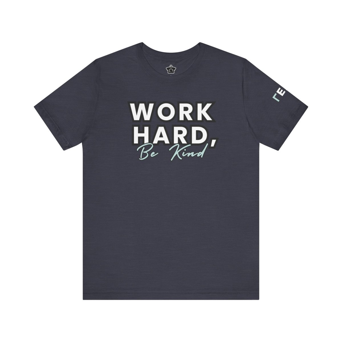 Work Hard, Be Kind – Modern Mint T-Shirt (Unofficial Edition) - T-Shirt | ShirtyAgents