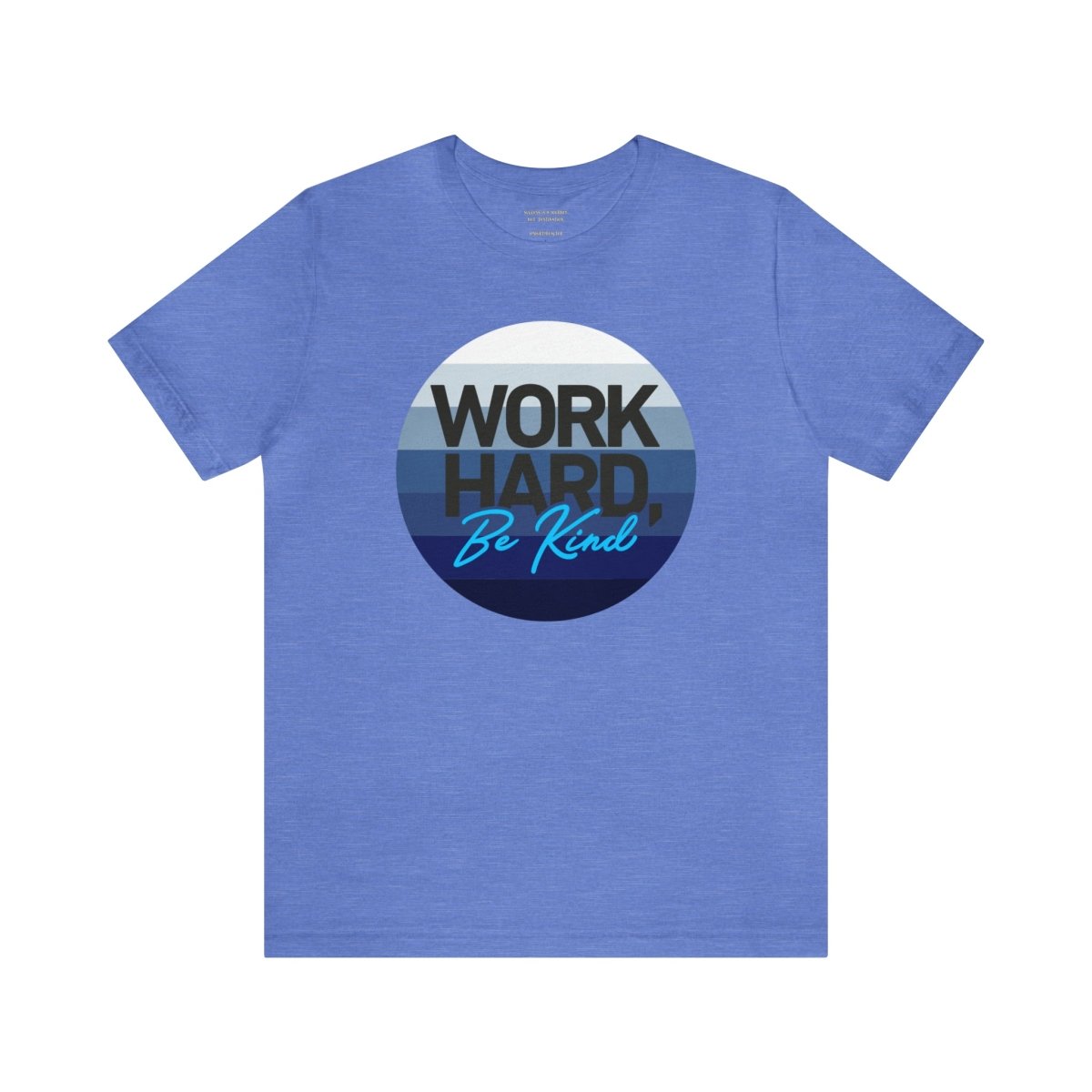 Work Hard Horizon Blue - T-Shirt | ShirtyAgents