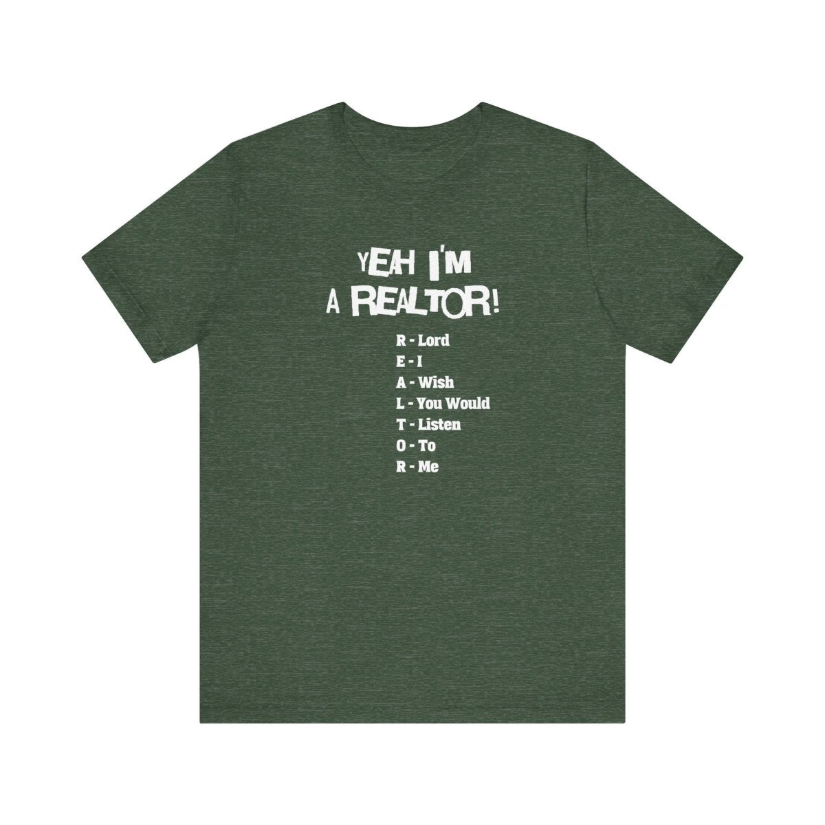 Yeah, I'm a Realtor – The Ultimate Real Estate Pro Tee - T-Shirt | ShirtyAgents