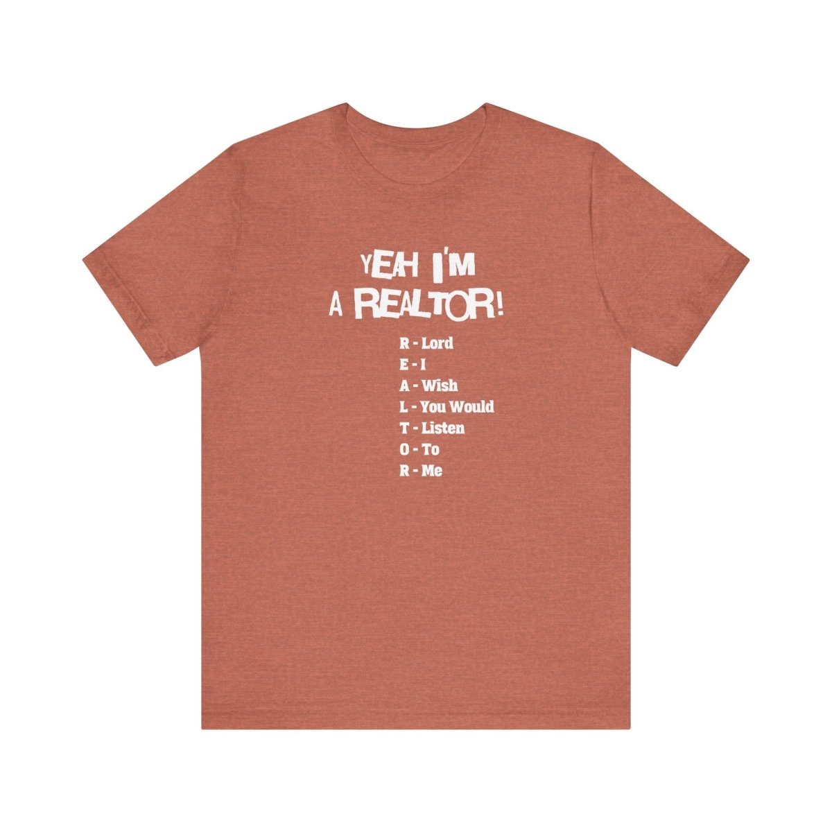 Yeah, I'm a Realtor – The Ultimate Real Estate Pro Tee - T-Shirt | ShirtyAgents