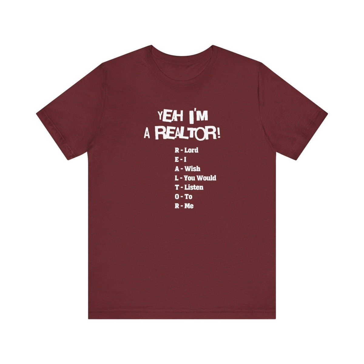 Yeah, I'm a Realtor – The Ultimate Real Estate Pro Tee - T-Shirt | ShirtyAgents